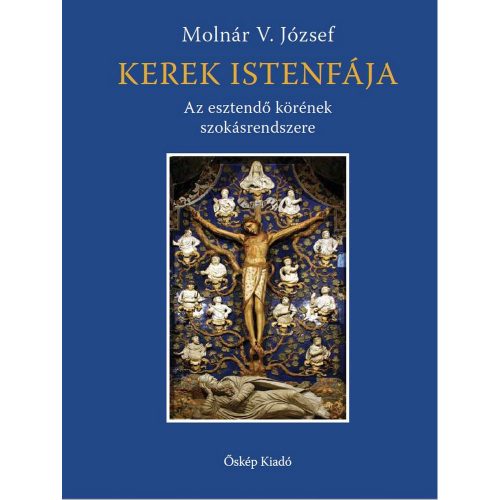 Kerek Istenfája - Molnár V. József