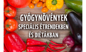 GYÓGYNÖVÉNYEK SPECIÁLIS ÉTRENDEKBEN ÉS DIÉTÁKBAN